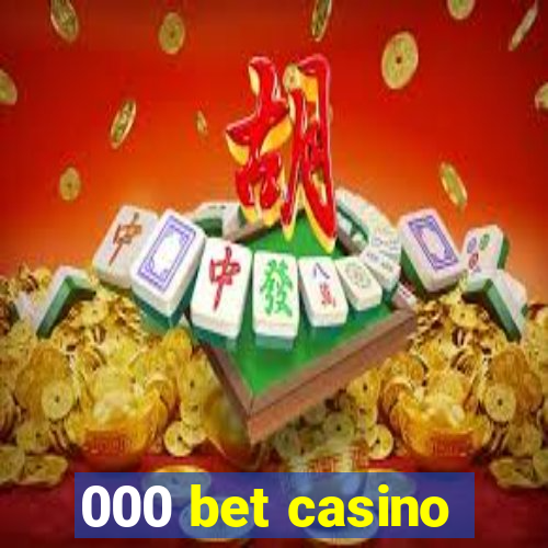 000 bet casino